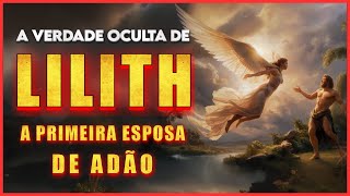 Lilith: A Mulher Rebelde que Desafiou a Ordem Divina