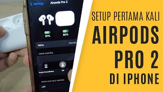 Cara Mengkoneksikan Airpods Pro 2 ke iPhone | Gampang Aja Sih!