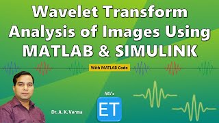 Wavelet Transform Analysis of Images using MATLAB and SIMULINK