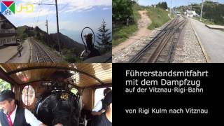 Dampfzug-Führerstandsmitfahrt auf der Vitznau-Rigi-Bahn - Talfahrt - alle Kameras [UHD]