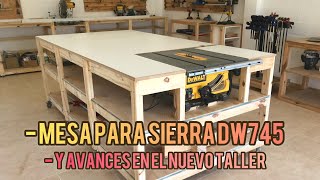 Mesa para sierra DW745 y avances en el nuevo taller 2021