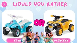 Would You Rather, Elsa or Disney Princess?