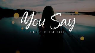 Lauren Daigle - You Say