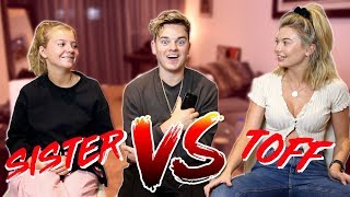 GIRL-FRIEND VS SISTER | ft TOFF & ANNA MAYNARD