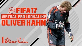 FIFA 17 | VIRTUAL PRO LOOKALIKE TUTORIAL - OLIVER KAHN