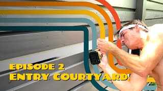 Courtyard Transformation: Ep.2 Entry Fence Extension