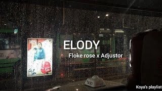 Elody - Floke rose x Adjustor (Lyrics)