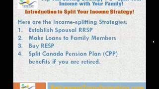 Tax Saving Strategy # 3  - Split Your Income with Family - Tax Saving Strategies for Retirement !