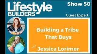 Building a Tribe That Buys with Jessica Lorimer