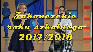 Zakończenie roku szkolnego 2017/2018