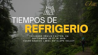 2016 Retiro General | Tiempos de Refrigerio | Acton, CA