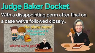 Judge Baker Docket - Upsetting Case Update