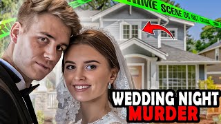 Bride’s Deadly Secret: Forbidden Wedding Night Affair Ends in Murder - True Crime Documentary