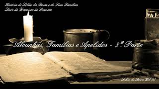 Alcunhas, Famílias e Apelidos - 3ª Parte