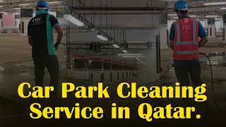 Professional Car Park Cleaning Service in Qatar.