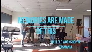 Memories Are Made Of This - Ukulele Workshop In Tasmania