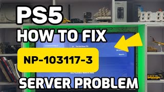 How To Fix PS5 NP-103117-3 This Service is Currently Under Maintenance PlayStation