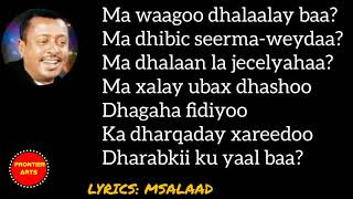 HEESTII "DHAMAYS HAWEEN" IYO CODKII AXMED CALI CIGAAL | QORAAL|LYRICS