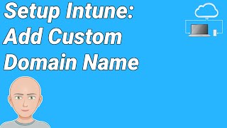 MIH02 - Setup your Microsoft Intune Tenant - Configure custom domain name