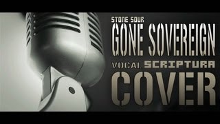 Gone Sovereign - Stone Sour (Vocal Cover)