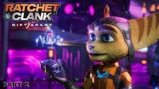 Ratchet & Clank: Rift Apart Gameplay Walkthrough Part 2 - CLANK COME BACK!