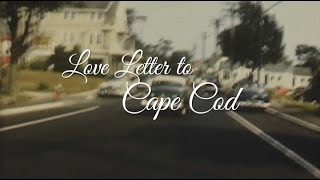 Love Letter to Cape Cod