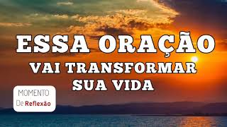 ESSA ORAÇÃO VAI TRANSFORMAR A SUA VIDA! Ivan Ferreira Reflexão