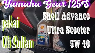 Yamaha Gear 125S Pakai Oli Sultan. Ganti Oli Bulanan dengan Shell Advance Ultra Scooter 5W 40