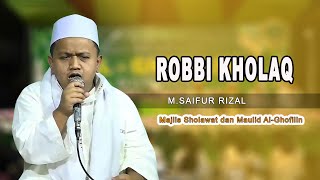 Robbi Kholaq...!!! Rizal || Majlis Sholawat Dan Maulid Al - Ghofilin Bondowoso