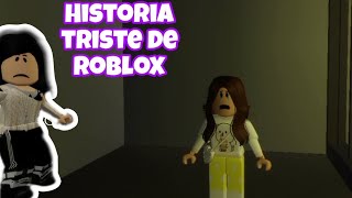 Historia triste de roblox🙁