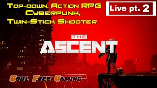 The Ascent - Live pt. 2