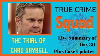 Chad Daybell Trial, Summary of Day 30