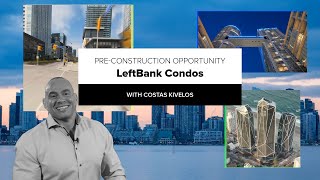 LeftBank Condos | Exclusive Interview | Costas Kivelos