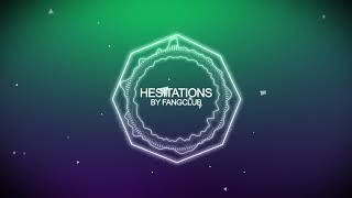 Fangclub - Hesitations [HD]