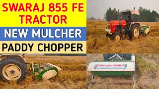 New Mulcher/Paddy Chopper Ka Demo | Swaraj Tractor 855 FE | Modified Trend