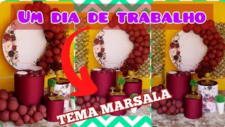 Um dia fazendo DECORAÇÃO DE FESTA tema MARSALA