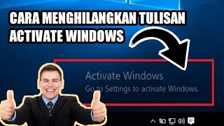 Cara menghilangkan Tulisan ACTIVATE WINDOWS || Windows 10