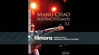 Manu Chao - Politik Kills (Austin 2009)