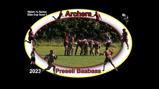 21.Archers v Preseli Baabaas Welsh 7s Series Elite Cup Semi 1