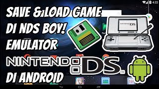 Cara Save & Load Game di NDS Boy! Emulator Nintendo DS di Android (Smarthone/tablet)