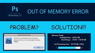 How to solve PhotoShop out of Memory(RAM) Error- Tutorial