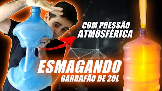 Esmagando/implodindo Garrafão de 20L com a pressão atmosférica