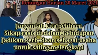 Renungan Harian 20 Maret 2021||Jadikan perbedaan sebagai usaha untuk saling belajar dan melengkapi