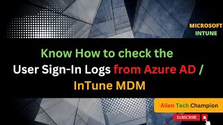 MS62 - Check the Users Sign in logs into Intune /Azure AD