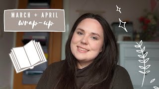 March + April Reading Wrap Up