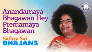 Anandamaya Bhagawan Hey Premamaya Bhagawan | Sathya Sai Bhajans