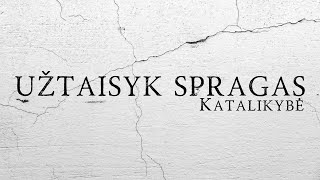 Užtaisyk spragas. Katalikybė. Bažnyčia Prabudimas 2022 08 28