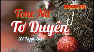 Karaoke Tơ Duyên | Tone Nữ