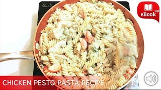 DINNER IDEA - CHICKEN PESTO PASTA RECIPE