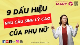 9 dấu hiệu người phụ nữ có nhu cầu sinh lý cao | Bác sĩ Nguyễn May